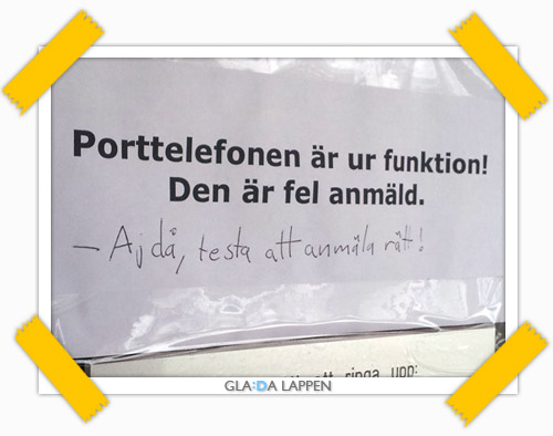 Rolig bild, fel anmäld porttelefon särskrivning